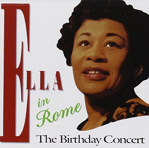 FITZGERALD, ELLA - ELLA IN ROME: BIRTHDAY CONCERT