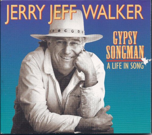 WALKER, JERRY JEFF - GYPSY SONGMAN: A LIFE IN SONG