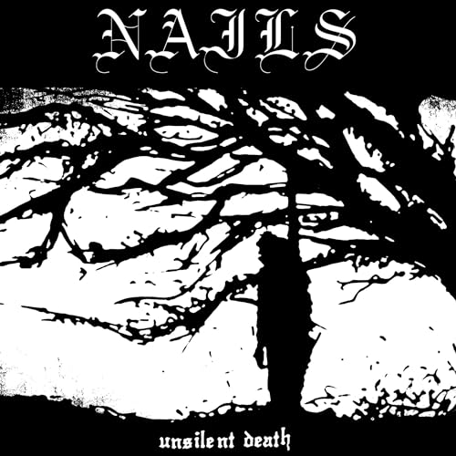 NAILS - UNSILENT DEATH (CD)