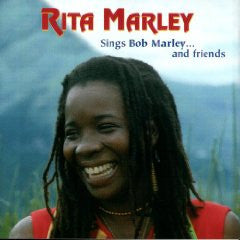 MARLEY, RITA  - SINGS BOB MARLEY...AND FRIENDS