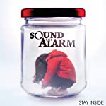 SOUND THE ALARM - STAY INSIDE