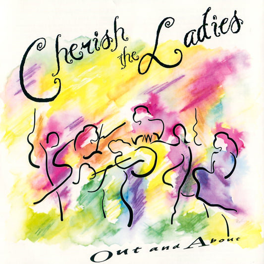 CHERISH THE LADIES  - OUT & ABOUT