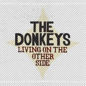 DONKEYS  - LIVING ON THE OTHER SIDE