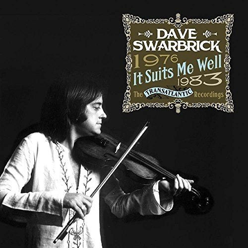 SWARBRICK, DAVE - IT SUITS ME WELL: TRANSATLANTIC RECORDINGS 76-83