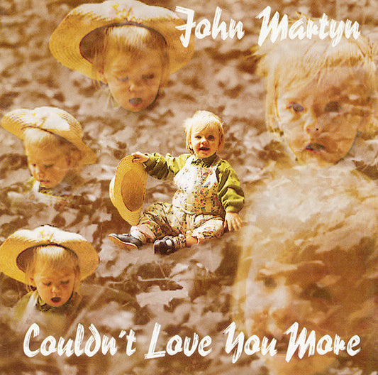 MARTYN, JOHN  - COULDN'T LOVE YOU MORE