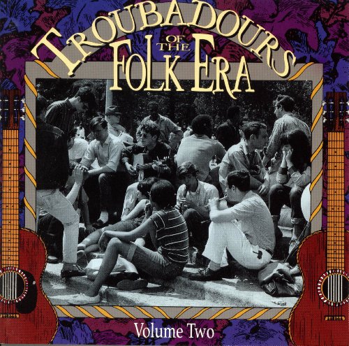 VARIOUS - TROUBADORS OF THE FOLK ERA, VOL 2