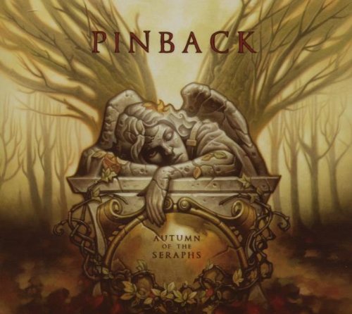 PINBACK - AUTUMN OF THE SERAPHS