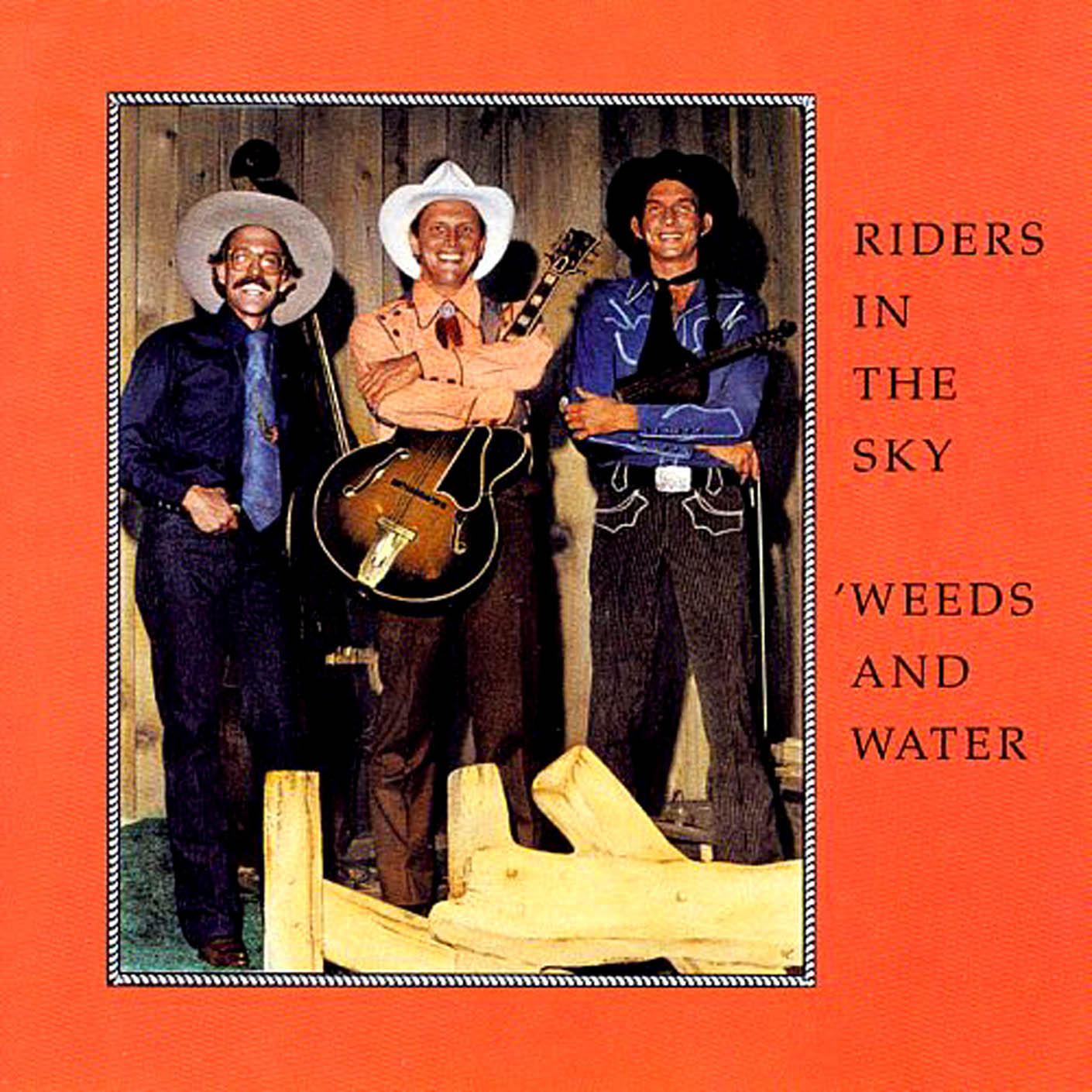 RIDERS IN THE SKY  - WEEDS & WATER