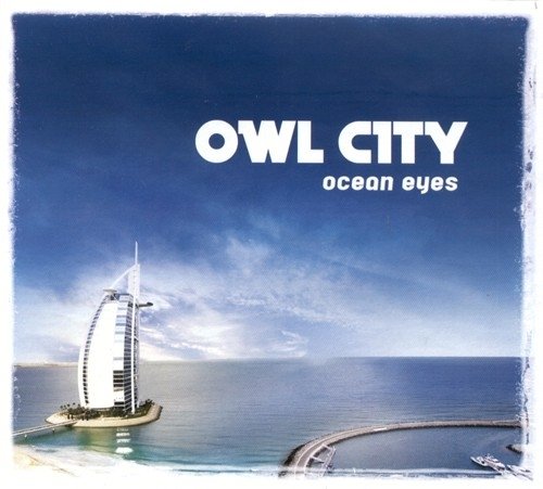 OWL CITY - OCEAN EYES