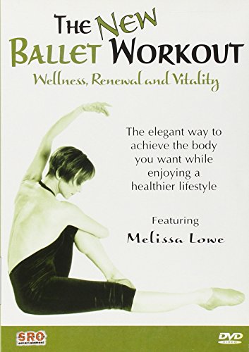 THE NEW BALLET WORKOUT: WELLNESS, RENEWAL AND VITALITY