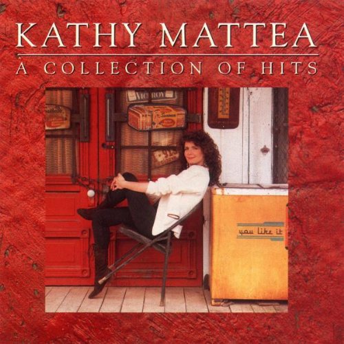 KATHY MATTEA - COLLECTION OF HITS