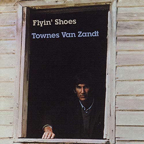 VAN ZANDT, TOWNES - FLYIN SHOES