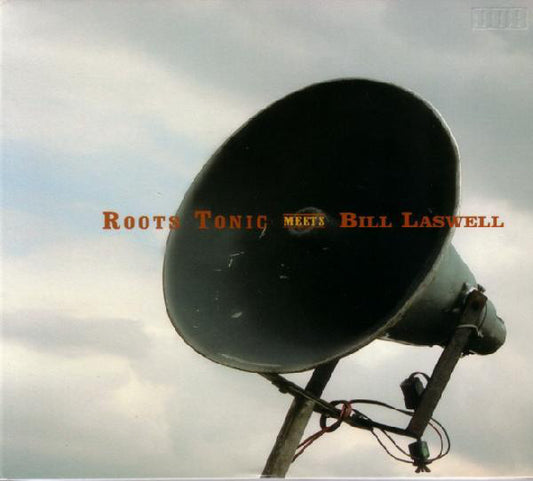 ROOTS TONIC  - MEETS BILL LASWELL