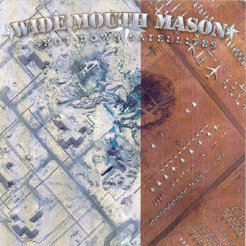 WIDE MOUTH MASON - WIDE MOUTH MASON - SHOT DOWN SATALLITES