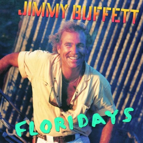 JIMMY BUFFETT - FLORIDAYS