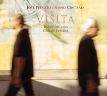 JOSé PEIXOTO & NUNO CINTRãO - VISITA: DIALOGOS COM CARLOS PAREDES [CD]