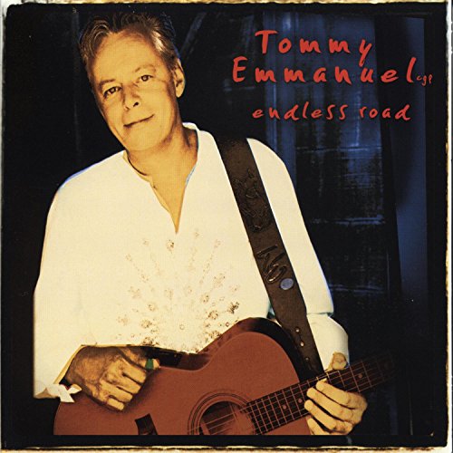 TOMMY EMMANUEL - ENDLESS ROAD