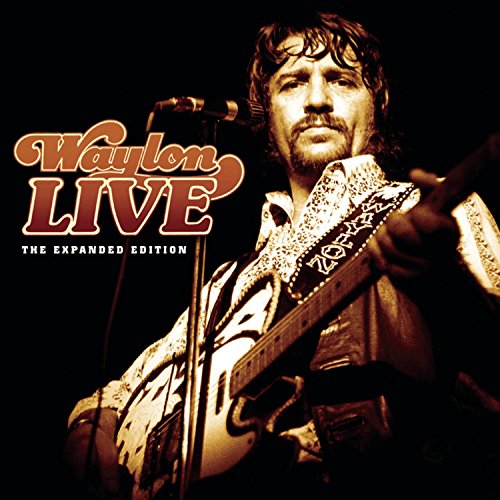 JENNINGS, WAYLON - WAYLON LIVE: THE EXPANDED EDITION