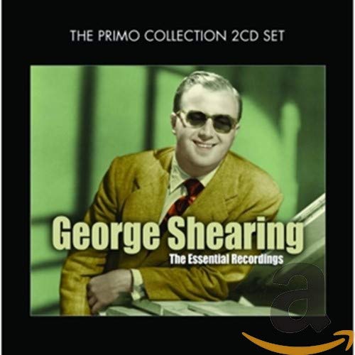 SHEARING,GEORGE - THE ESSENTIAL RECORDINGS