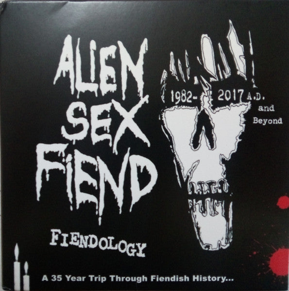 ALIEN SEX FIEND  - FIENDOLOGY: 35 YEAR TRIP THROUGH FIENDIS