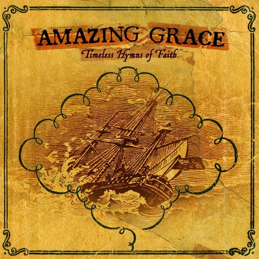 VARIOUS  - AMAZING GRACE: TIMELESS HYMNS