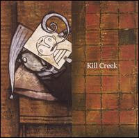 KILL CREEK  - COLORS OF HOME