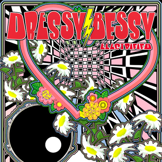 DRESSY BESSY  - ELECTRIFIED
