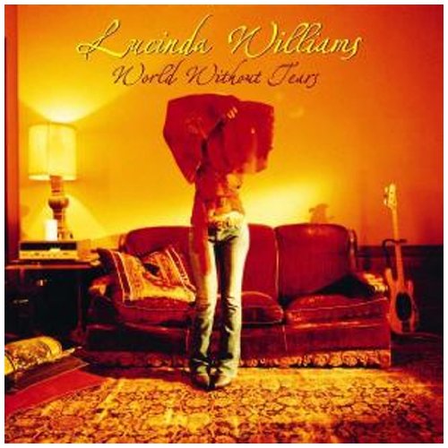 WILLIAMS, LUCINDA - WORLD WITHOUT TEARS