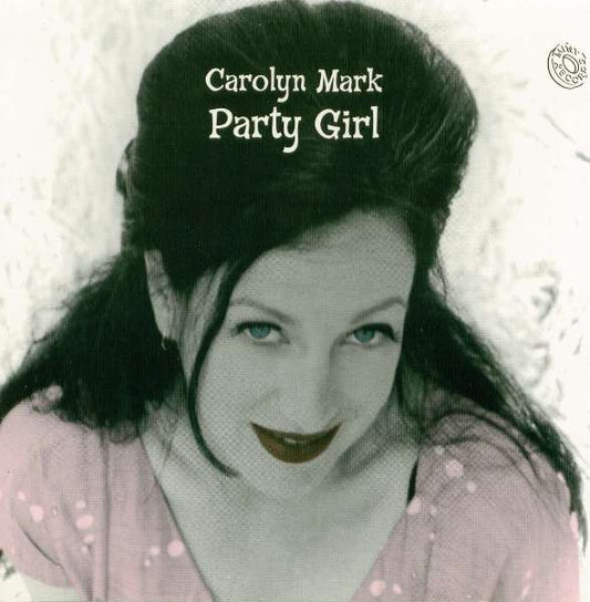MARK, CAROLYN  - PARTY GIRL
