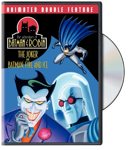 THE ADVENTURES OF BATMAN AND ROBIN: THE JOKER AND BATMAN: FIRE AND ICE