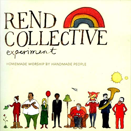 REND COLLECTIVE - HOMEMADE WORSHIP BY HANDMADE PEOPLE