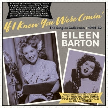 EILEEN BARTON - IF I KNEW YOU WERE COMIN': THE SINGLES COLLECTION 1944-62 [CD]
