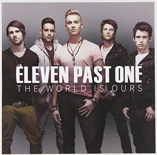 ELEVEN PAST ONE - THE WORLD IS OURS