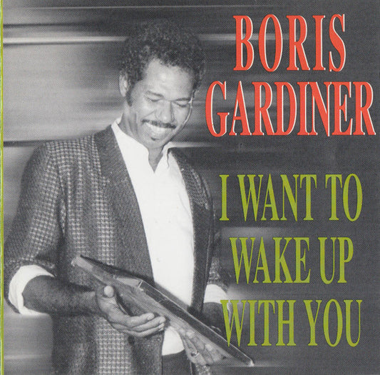 GARDINER, BORIS  - I WANT TO WAKE UP WITH YOU: BEST