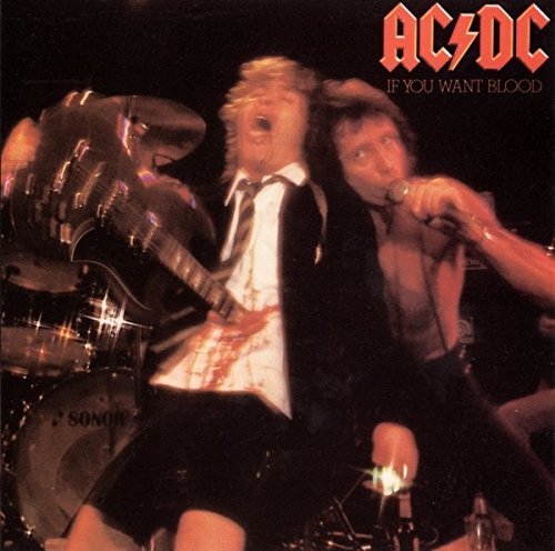 AC/DC - IF YOU WANT BLOOD YOU'VE GOT IT