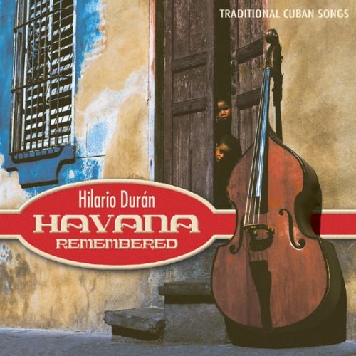 DURAN, HILARIO - HAVANA REMEMBERED TRADITIONAL