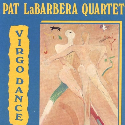 PAT LABARBERA QUARTET - VIRGO DANCE