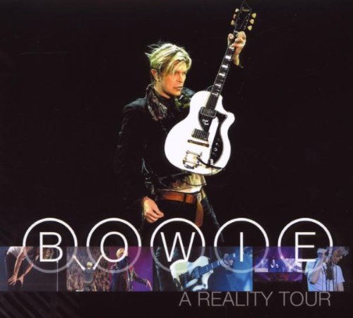 BOWIE, DAVID - A REALITY TOUR 2003