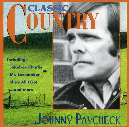 PAYCHECK, JOHNNY - CLASSIC COUNTRY