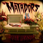 MATADORS - SWEET REVENGE