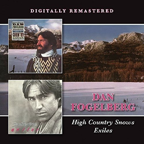 FOGELBERG, DAN  - HIGH COUNTRY SNOWS/EXILES