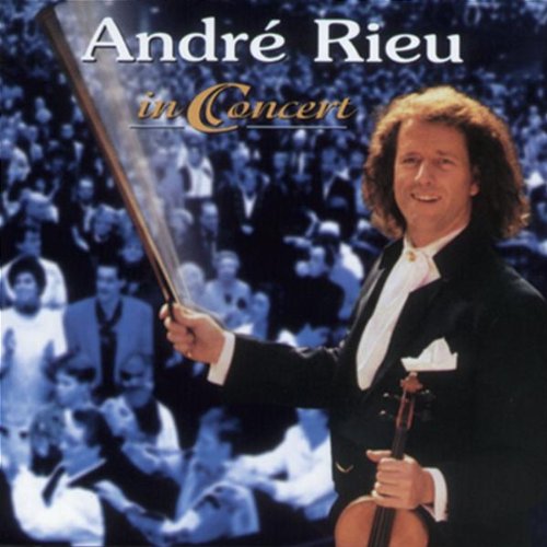 ANDRE RIEU - IN CONCERT