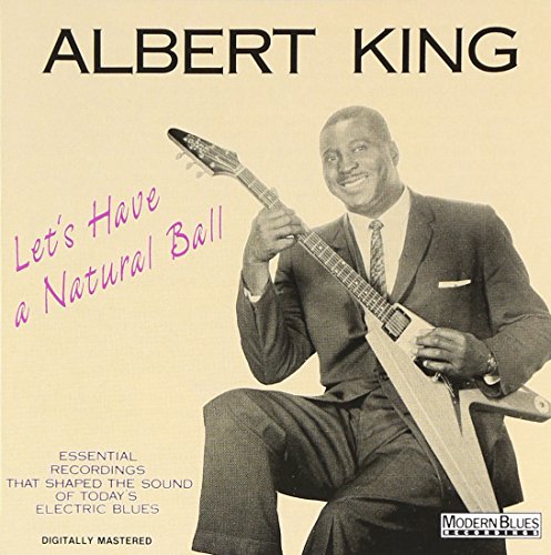 KING,ALBERT - LET'S HAVE A NATURAL BALL