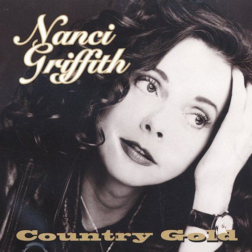 NANCI GRIFFITH - COUNTRY GOLD