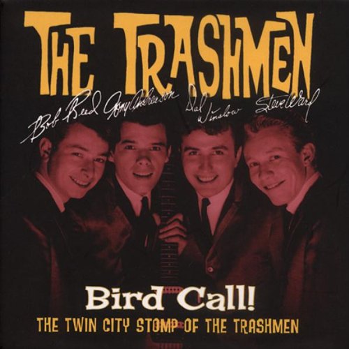 TRASHMEN - BIRD CALL-TWIN CITY STOMP OF T