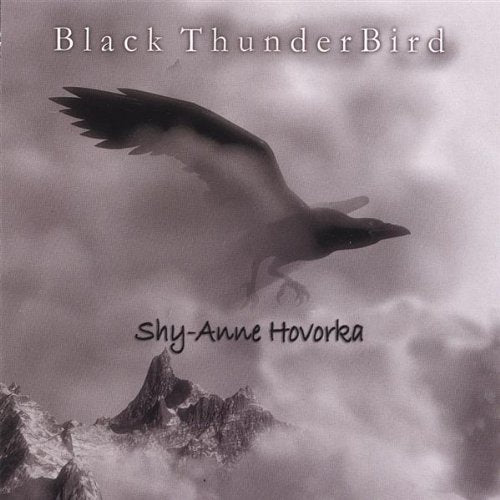 HOVORKA, SHY-ANNE - BLACK THUNDERBIRD