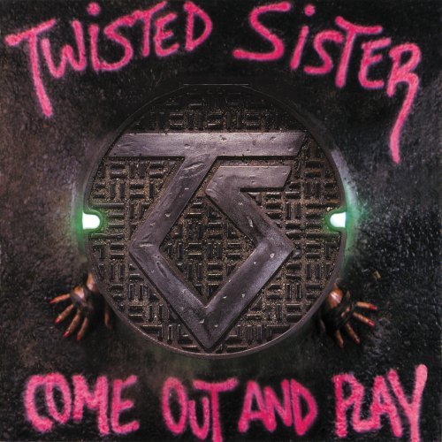 TWISTED SISTER - COME OUT & PLAY