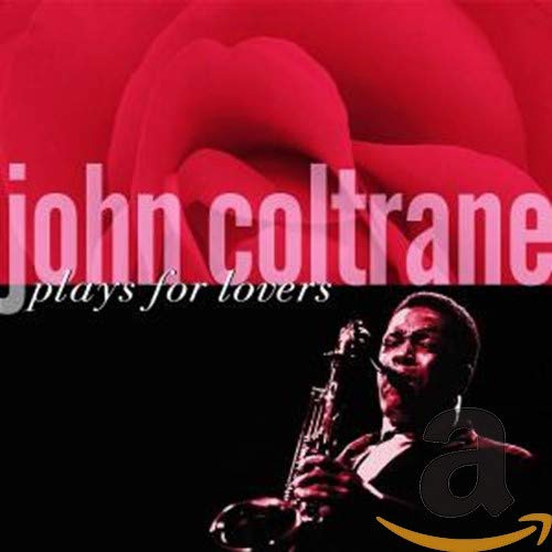 COLTRANE,JOHN - PLAYS FOR LOVERS