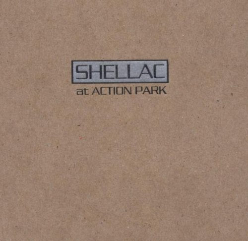 SHELLAC - AT ACTION PARK