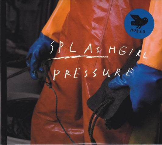 SPLASHGIRL  - PRESSURE